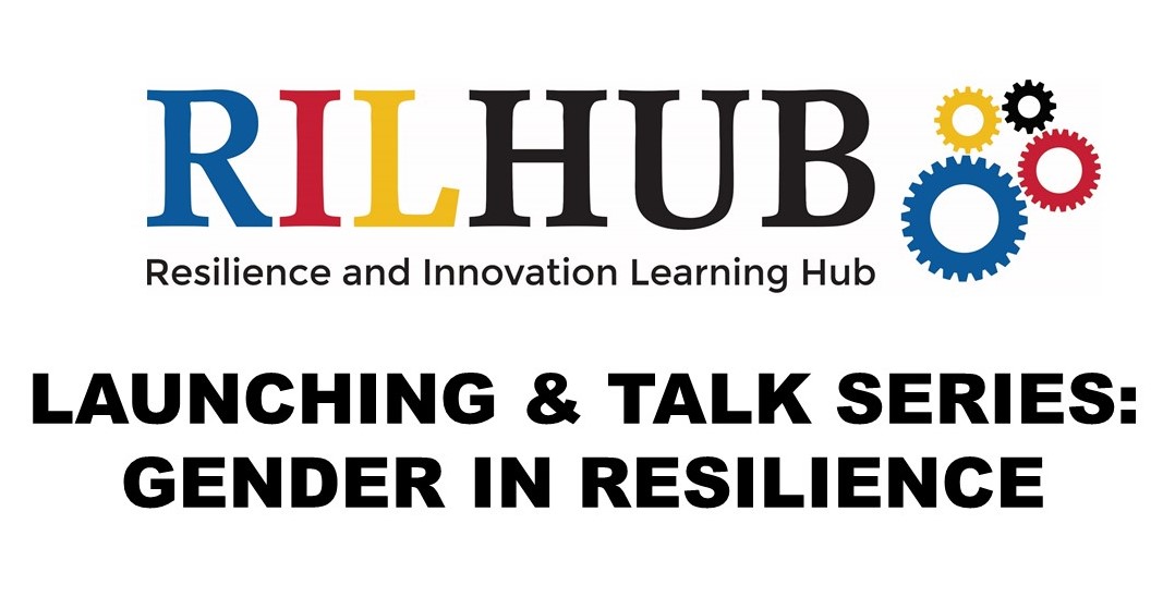 RILHUB Launching & Talk Series: Gender in Resilience
