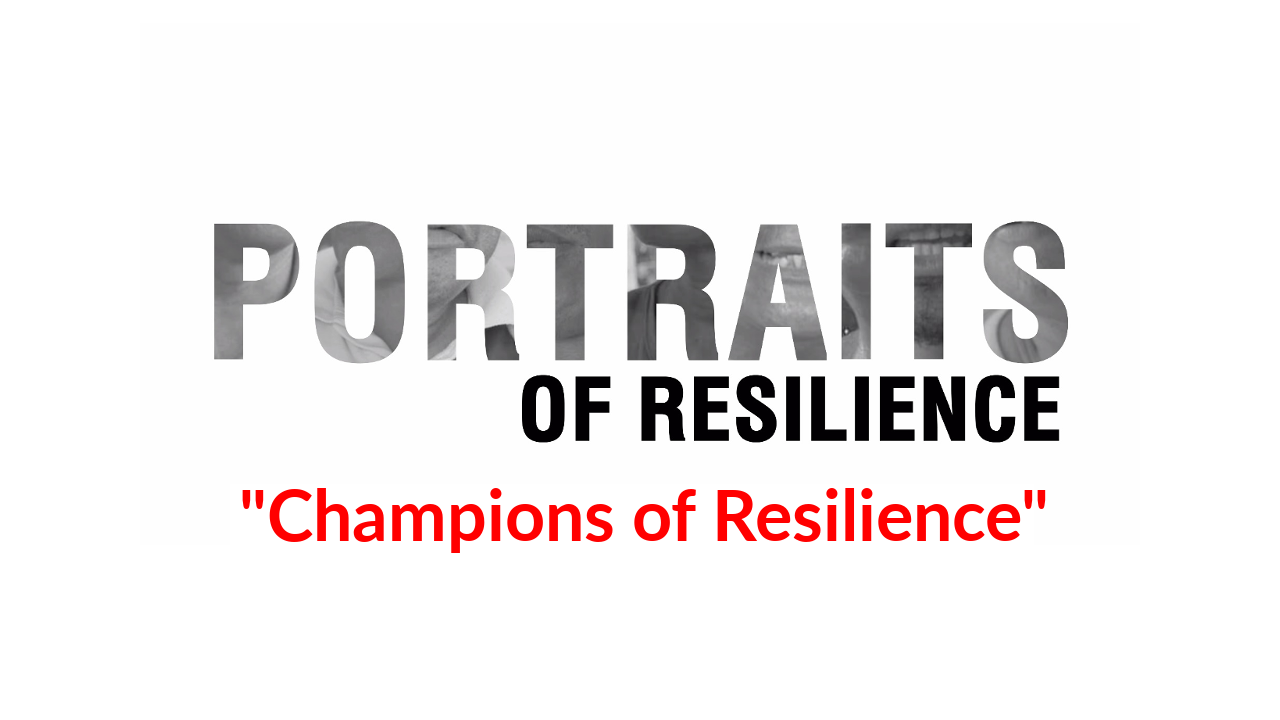 Portraits of Resilience: Champions of Resilience