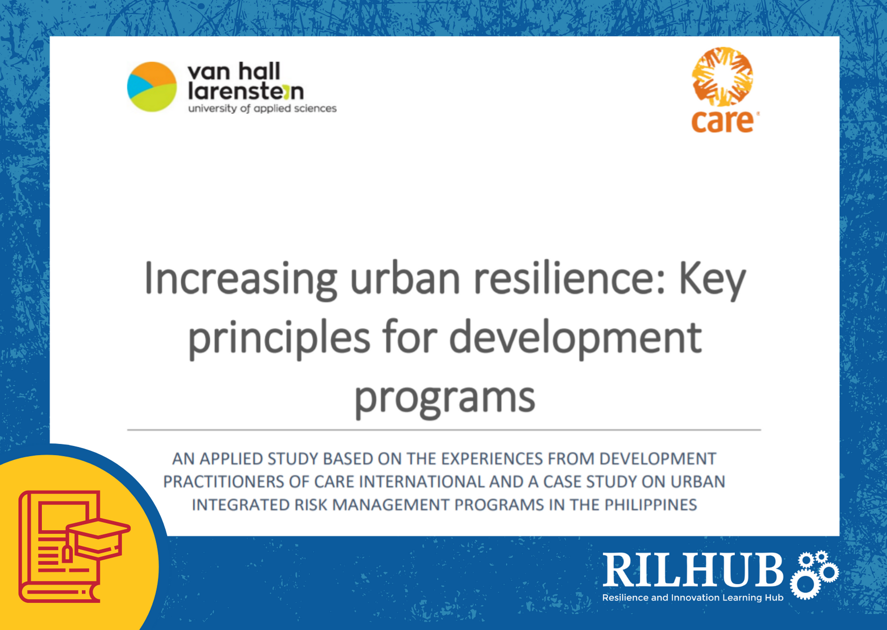 Increasing Urban Resilience: Key Principles for Development Programs (Thesis Report)