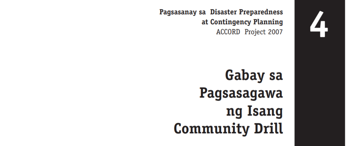 Disaster Risk Reduction Training Manual (1st Edition) Module 4: Gabay sa Pagsasagawa ng Isang community Drill