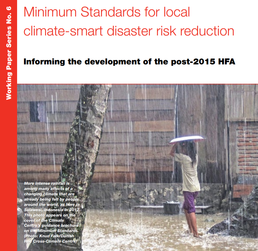 Minimum Standards for Local Climate-Smart Disaster Risk Reduction: Informing the Development of the Post-2015 HFA