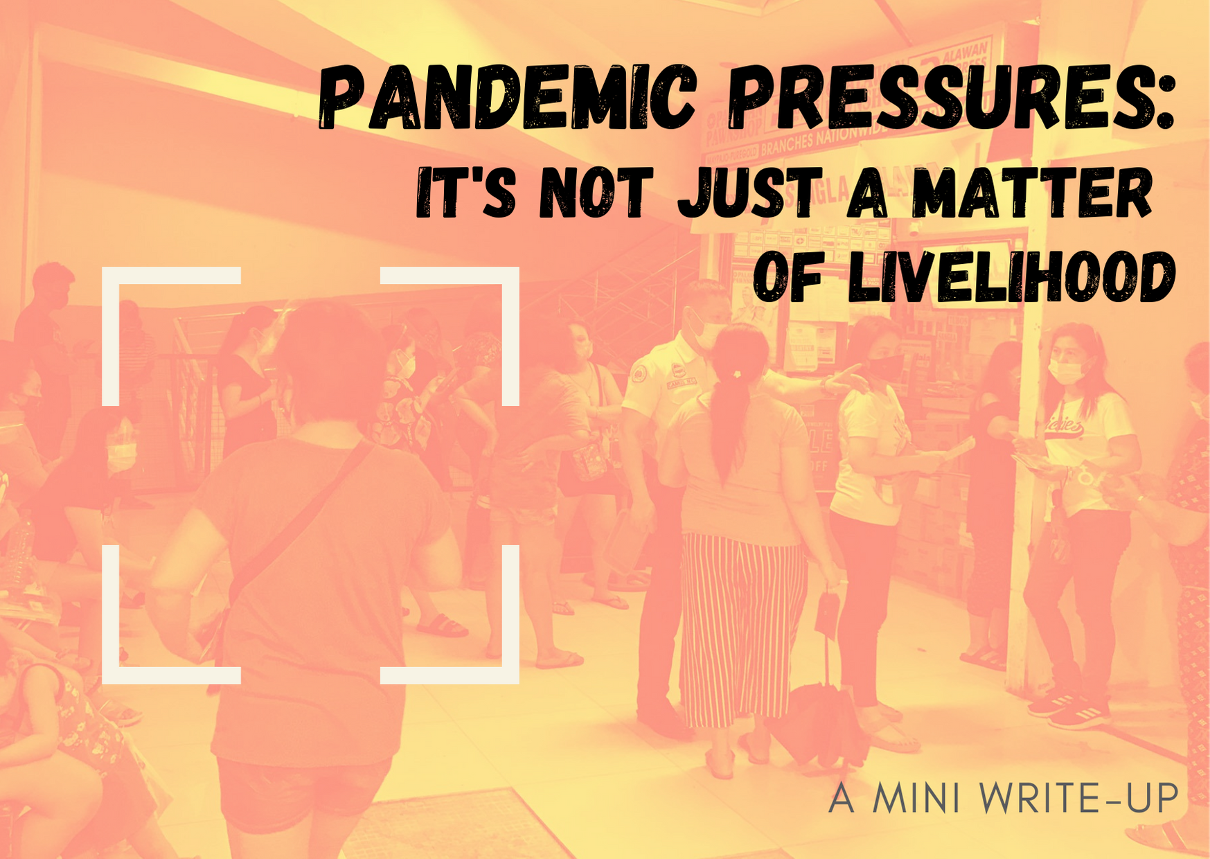 Pandemic Pressures: It’s Not Just A Matter of Livelihood