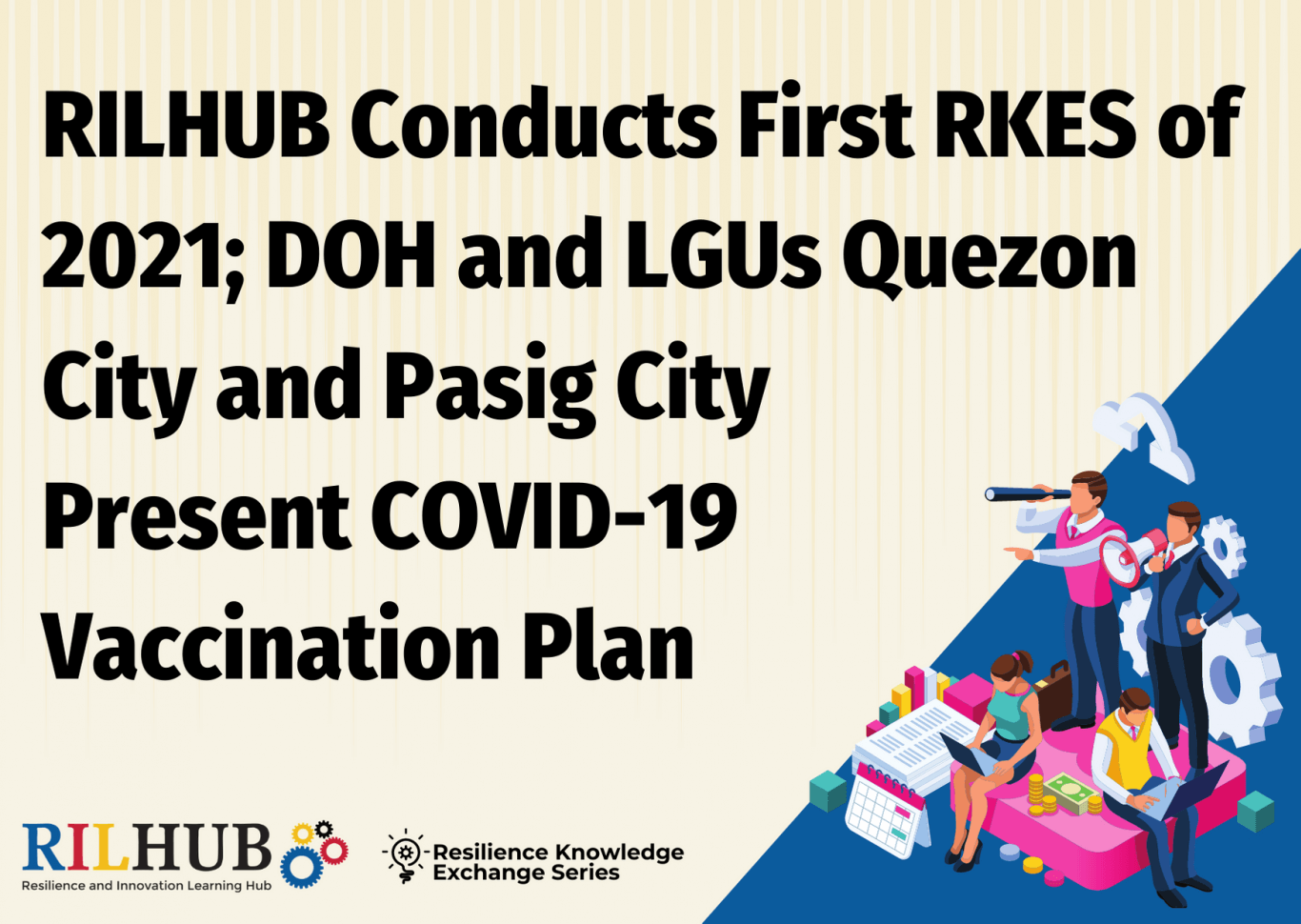 RILHUB Conducts First RKES of 2021; DOH and LGUs Quezon  City and Pasig City  Present COVID-19 Vaccination Plan